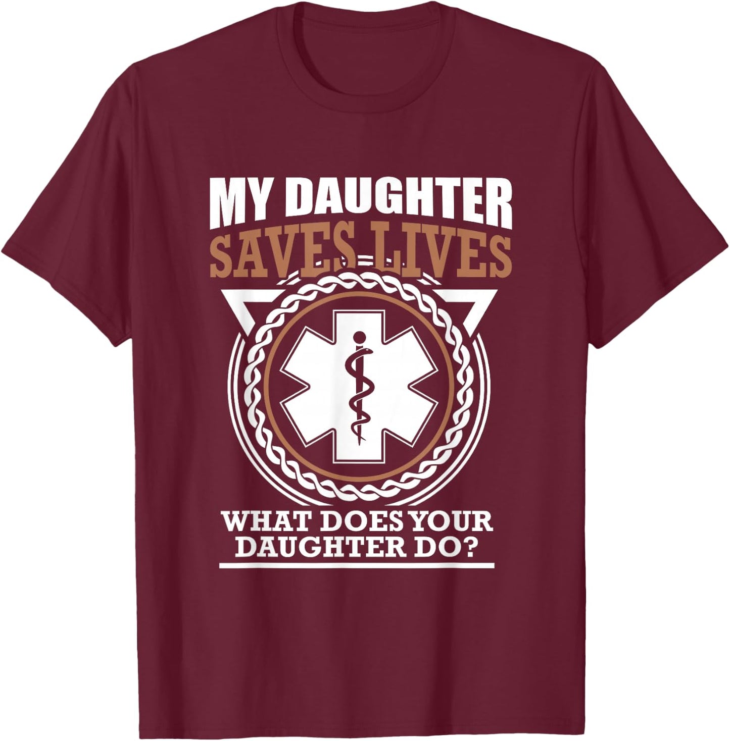My Daughter Is An EMT Cute T-Shirt - T-Shirt | Maroon