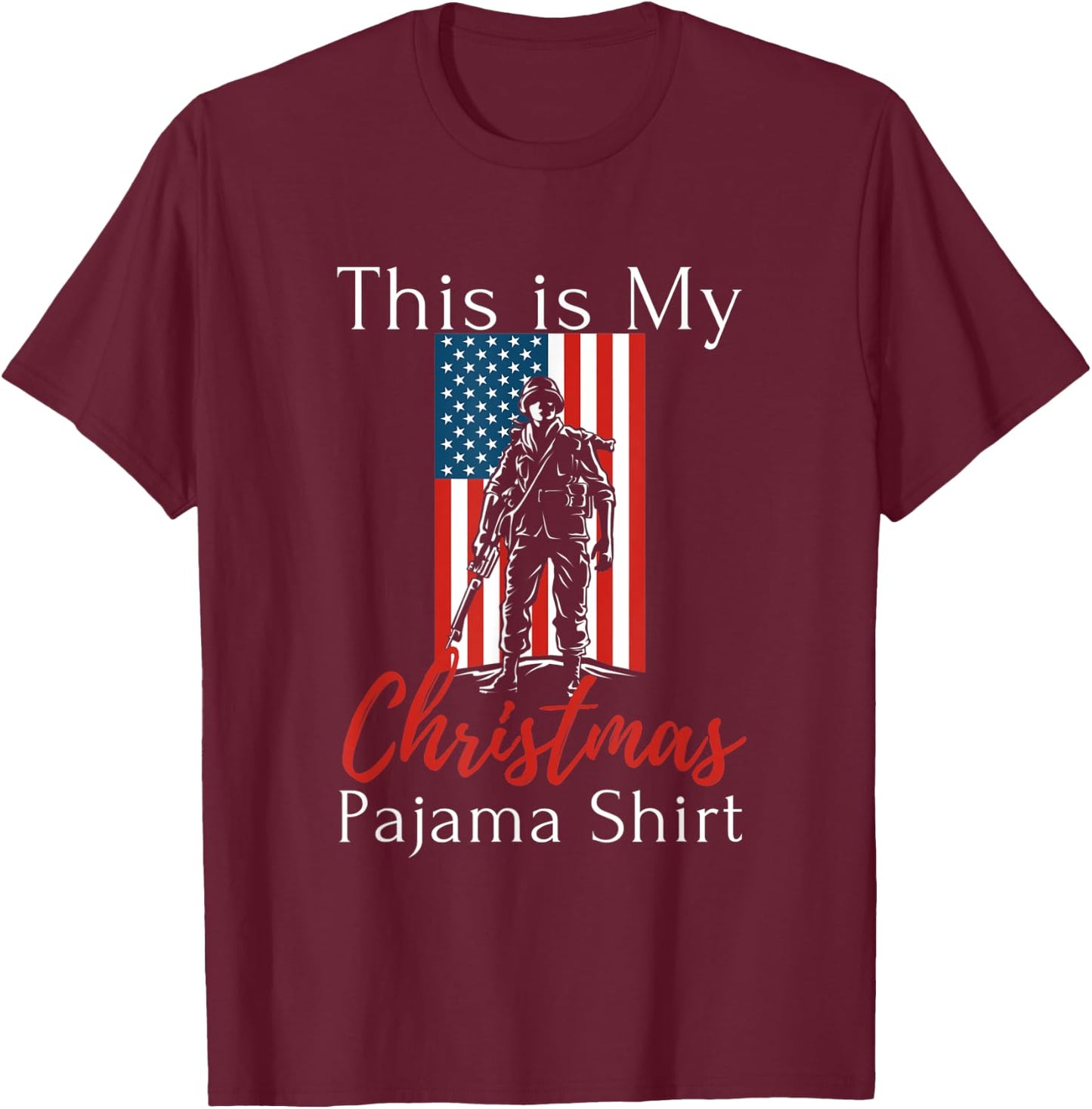 This Is My Christmas Pajama American Veteran Soldier USA T-Shirt - T-Shirt | Maroon