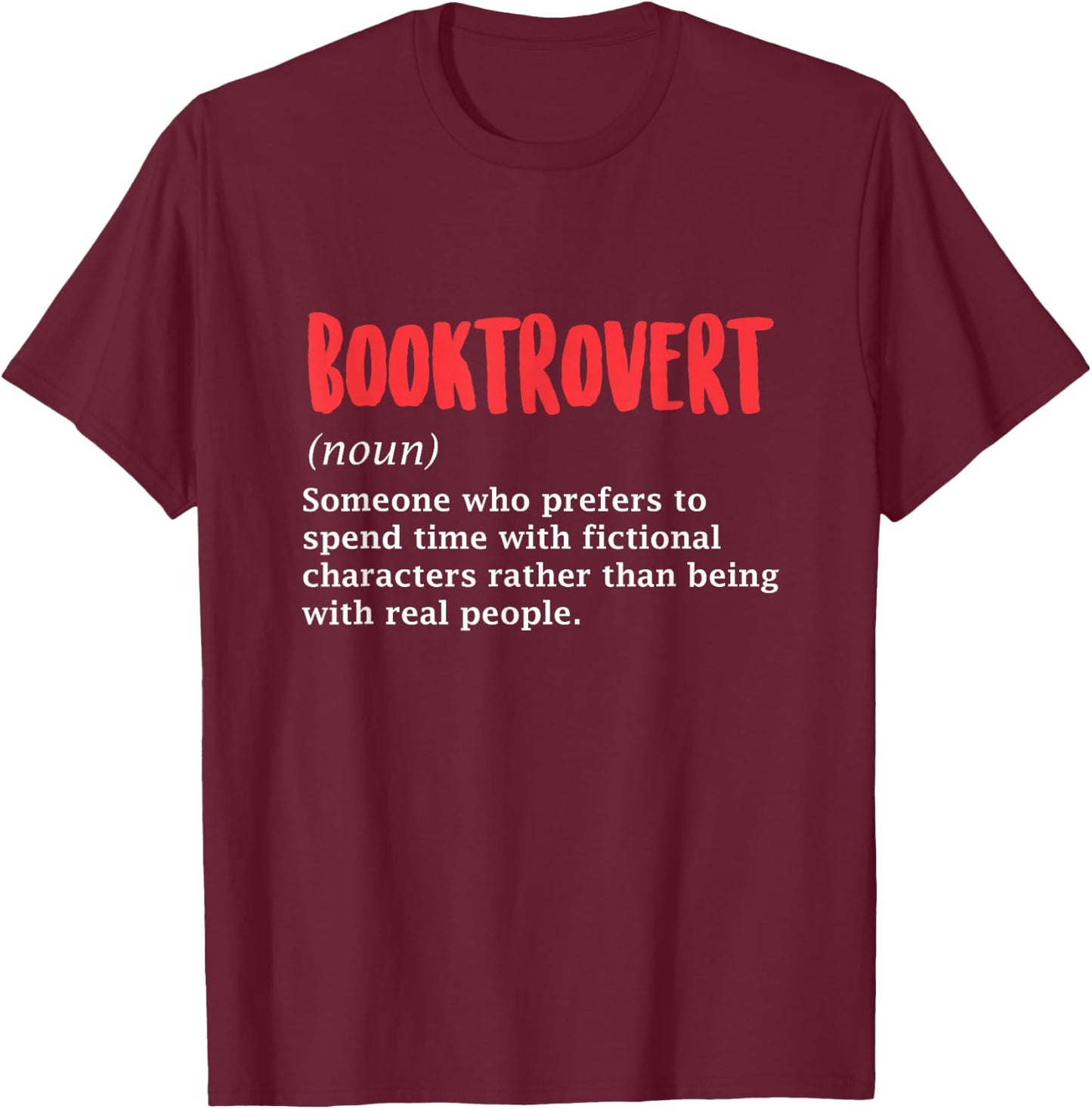 Booktrovert Definition Books Reader Book Bookworm Author T-Shirt - T-Shirt | Maroon