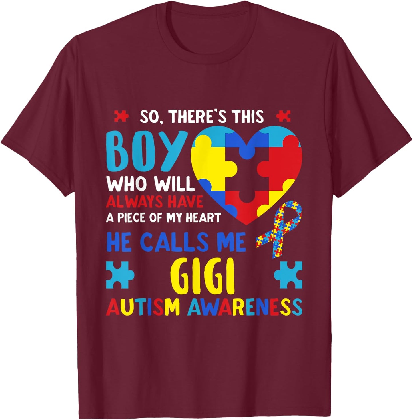 There's This Boy He Calls Me Gigi GG Autism Awareness T-Shirt - T-Shirt | Maroon