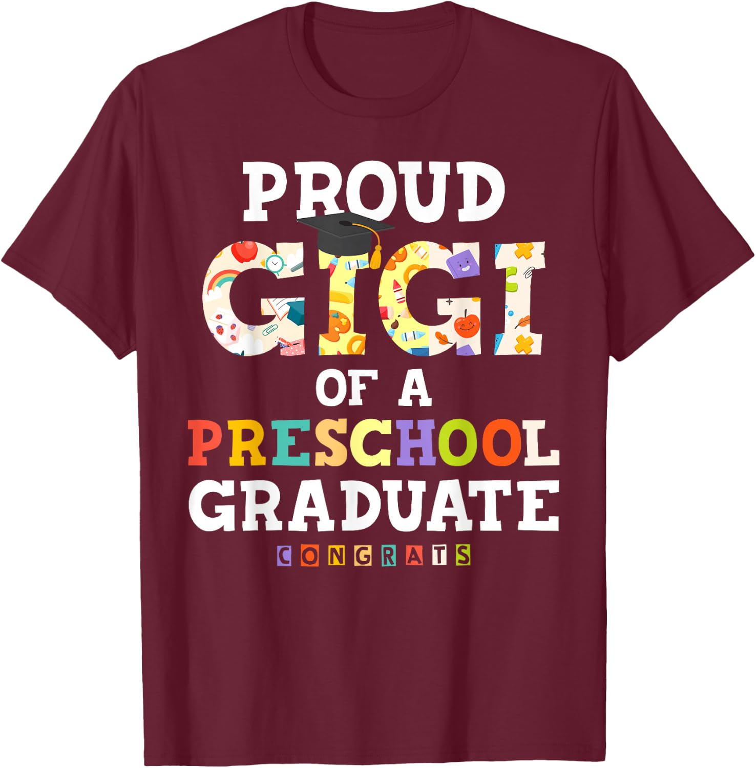 Proud Gigi of Preschool Graduate 2026 Family Matching T-Shirt - T-Shirt | Maroon