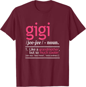 Gigi Like A Grandmother But So Much Cooler Definition T-Shirt - T-Shirt | Maroon