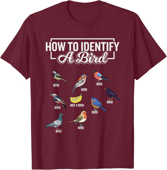 Funny Bird Watcher How To Identify a Bird Unique Birder T-Shirt - T-Shirt | Maroon