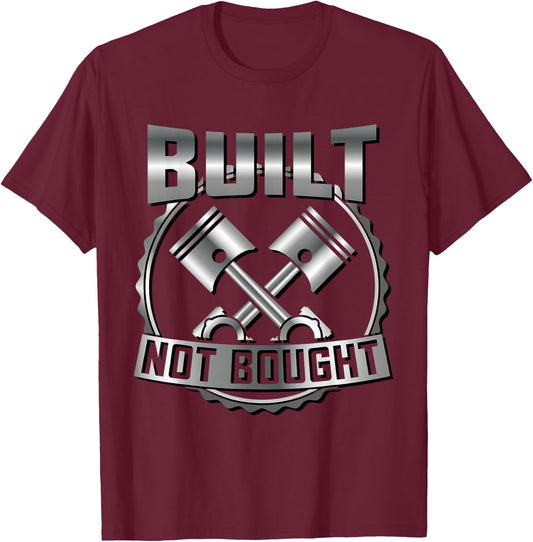 Funny Mechanic Race Car Gift Built Not Bought Men T-Shirt - T-Shirt | Maroon