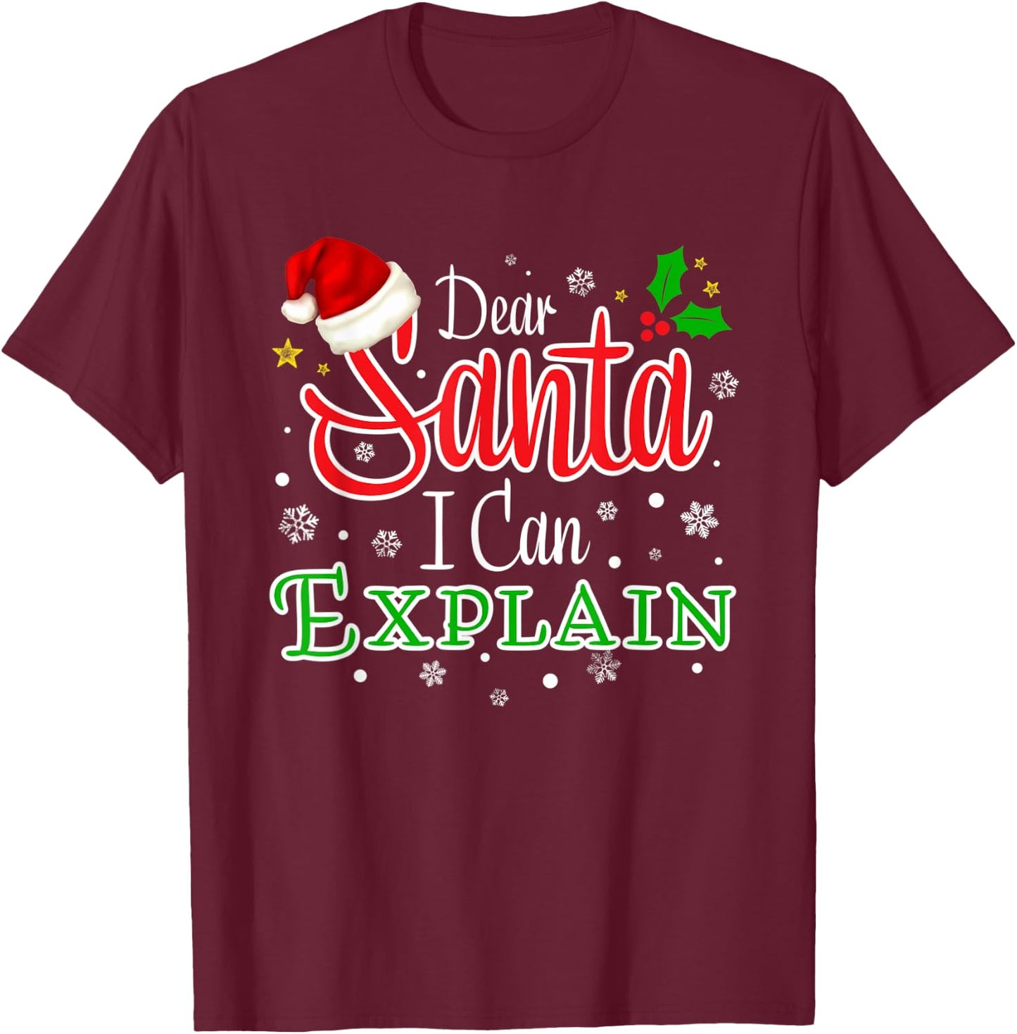 Christmas Dear Santa I Can Explain Funny Santa Claus Joke T-Shirt - T-Shirt | Maroon