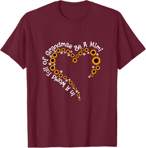 In A World Full Of Grandmas Be A Mimi Sunflower Mom T-Shirt - T-Shirt | Maroon