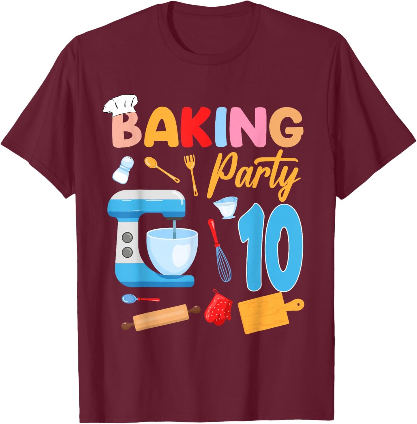 10th Birthday Baker 10 Year Old Baking Birthday Party Kids T-Shirt - T-Shirt | Maroon