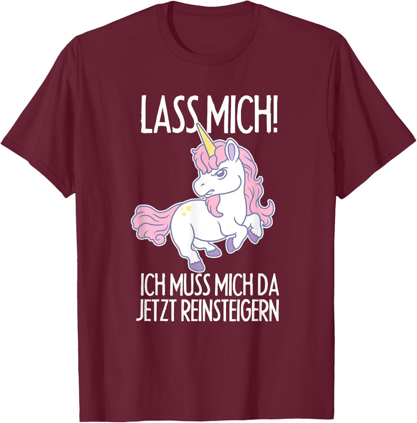 Lass Mich Ich Muss Mich Da Jetzt Reinsteigern Gift T-Shirt - T-Shirt | Maroon