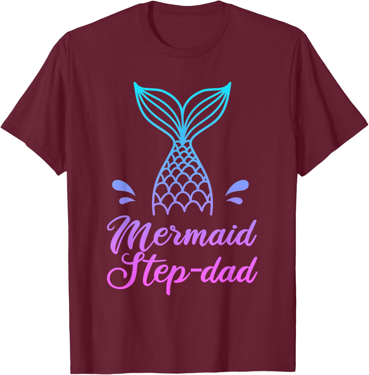 Mermaid Step-dad Shirt, Merdad Security Apparel, Fathers Day T-Shirt - T-Shirt | Maroon
