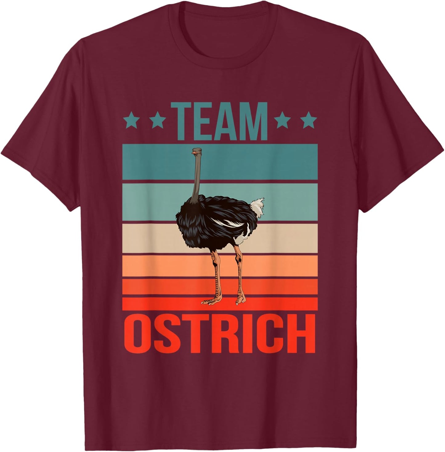 Team Ostrich Quote Farmer Bird Birdwatching Birding Ostrich T-Shirt - T-Shirt | Maroon