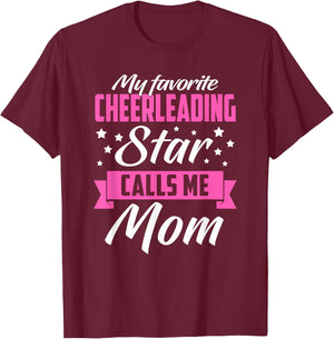 My Favorite Cheerleading Star Calls Me Mom - Fan Funny Gift T-Shirt - T-Shirt | Maroon