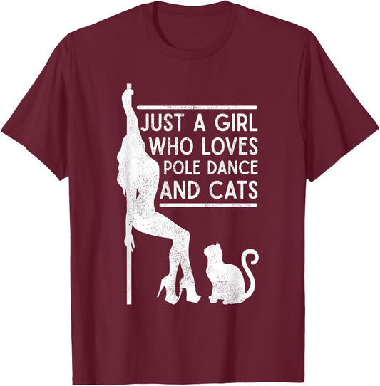 Funny Just A Girl Who Love Pole Dance And Cats Pole dancer T-Shirt - T-Shirt | Maroon