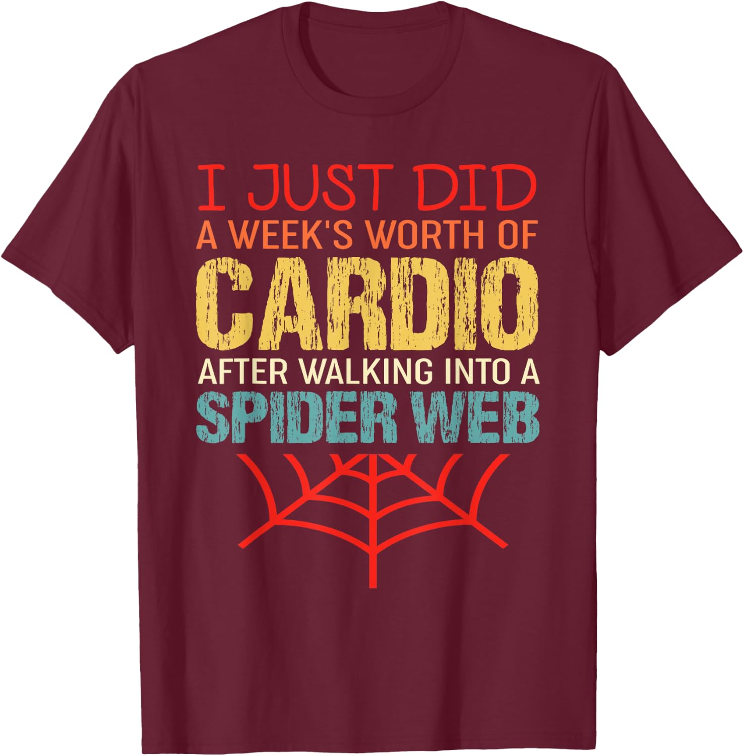 Vintage I Just Did A Week's Worth Of Cardio - Funny Workout T-Shirt - T-Shirt | Maroon