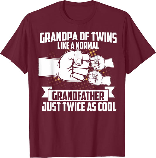 Grandpa Of Twins Like A Normal Grandfather Of Twins T-Shirt - T-Shirt | Maroon