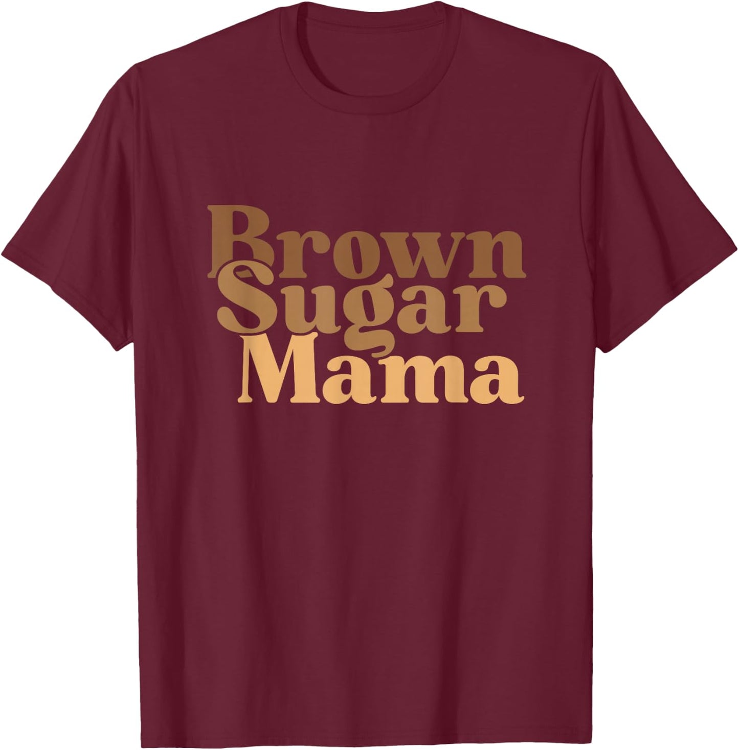 Brown Sugar Babe Proud Black Woman - African Pride T-Shirt - T-Shirt | Maroon
