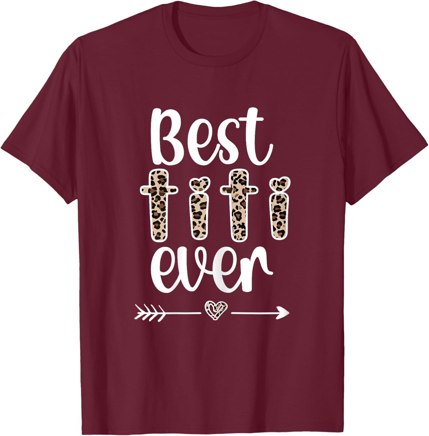 Best Titi Ever | Titi Auntie Appreciation Titi Aunt T-Shirt - T-Shirt | Maroon