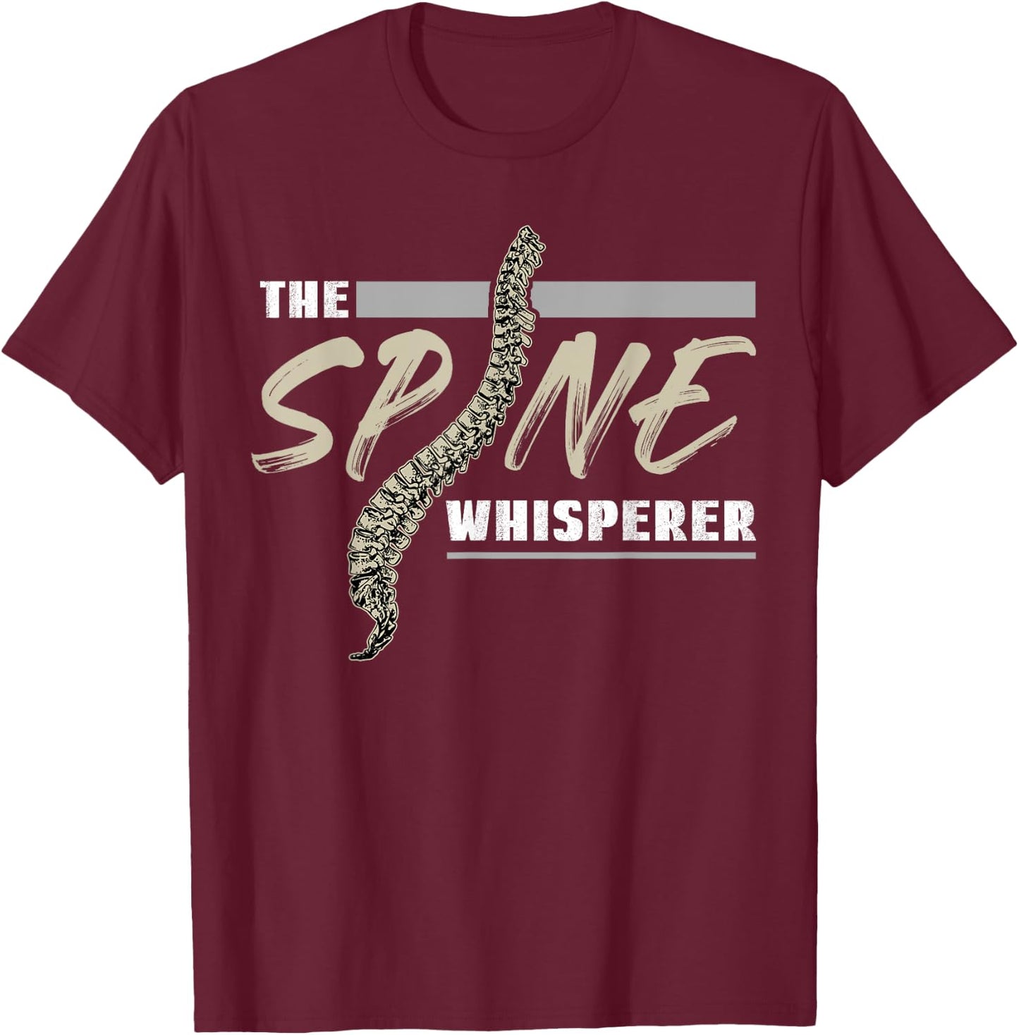 The Spine Whisperer Chiropractor Chiropractic T-Shirt - T-Shirt | Maroon