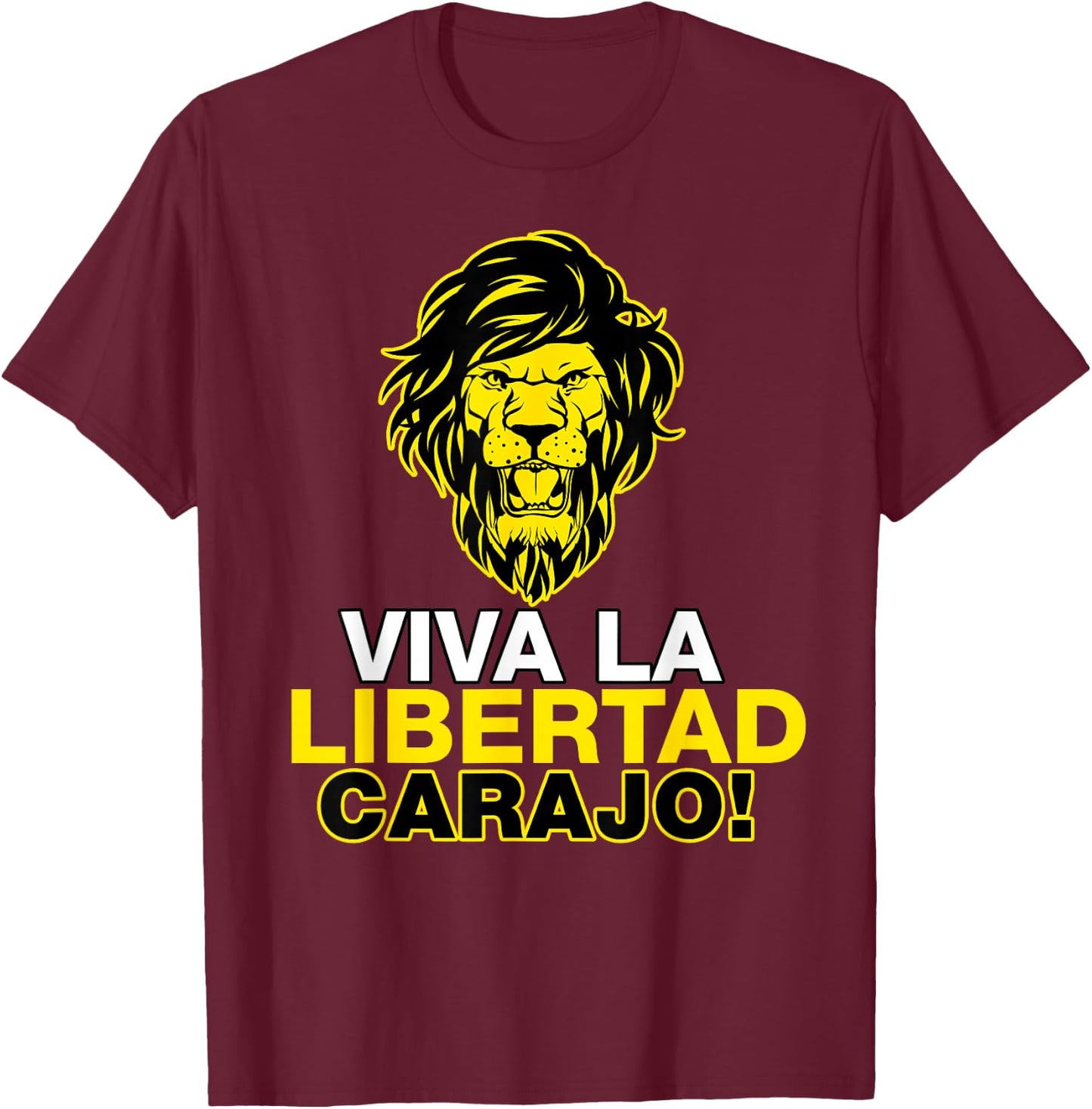 Libertarianism VIVA LA LIBERTAD CARAJO! Milei President T-Shirt - T-Shirt | Maroon
