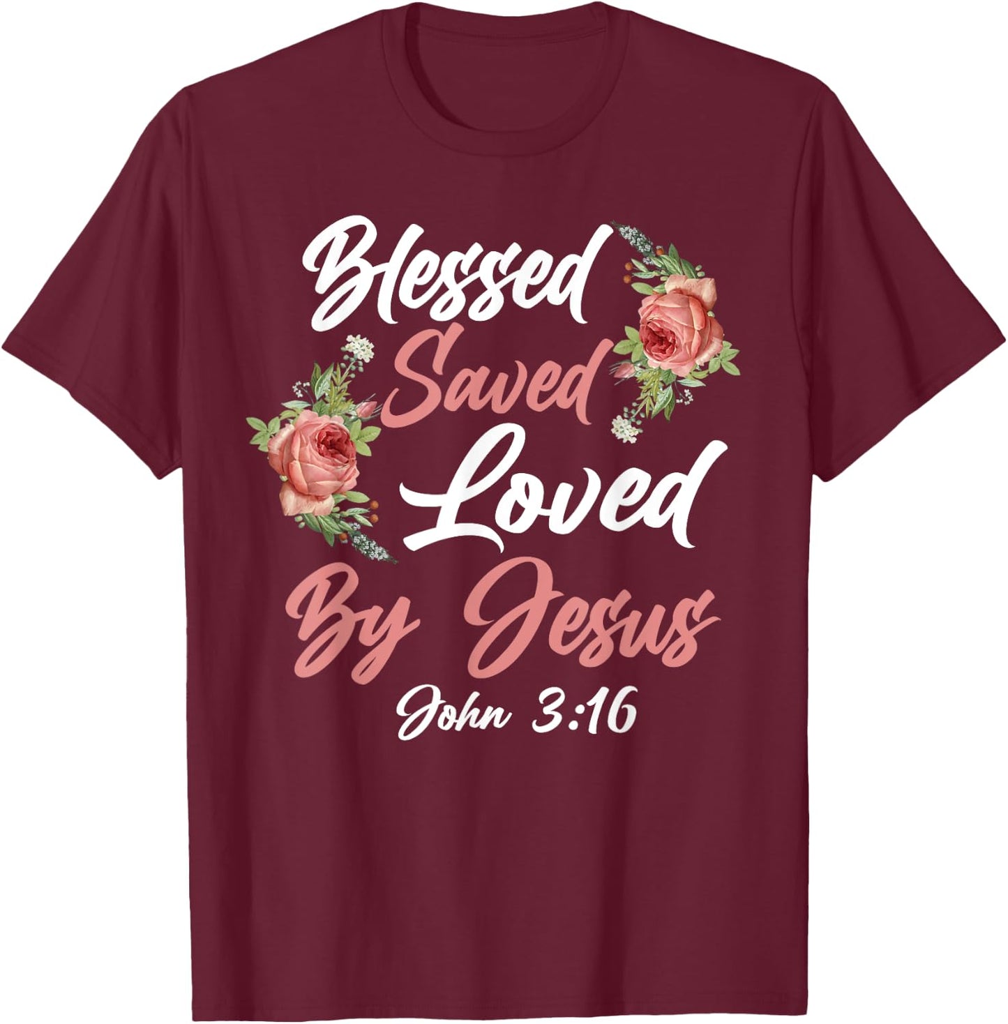 Christian Bible Verse Quote Rose Flower John 3:16 T-Shirt - T-Shirt | Maroon