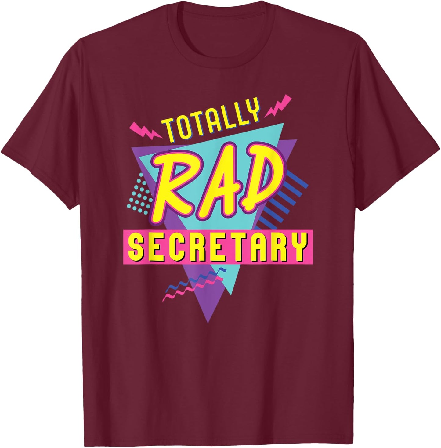 90's Totally Rad Secretary Vintage 1990s Nostalgic T-Shirt - T-Shirt | Maroon
