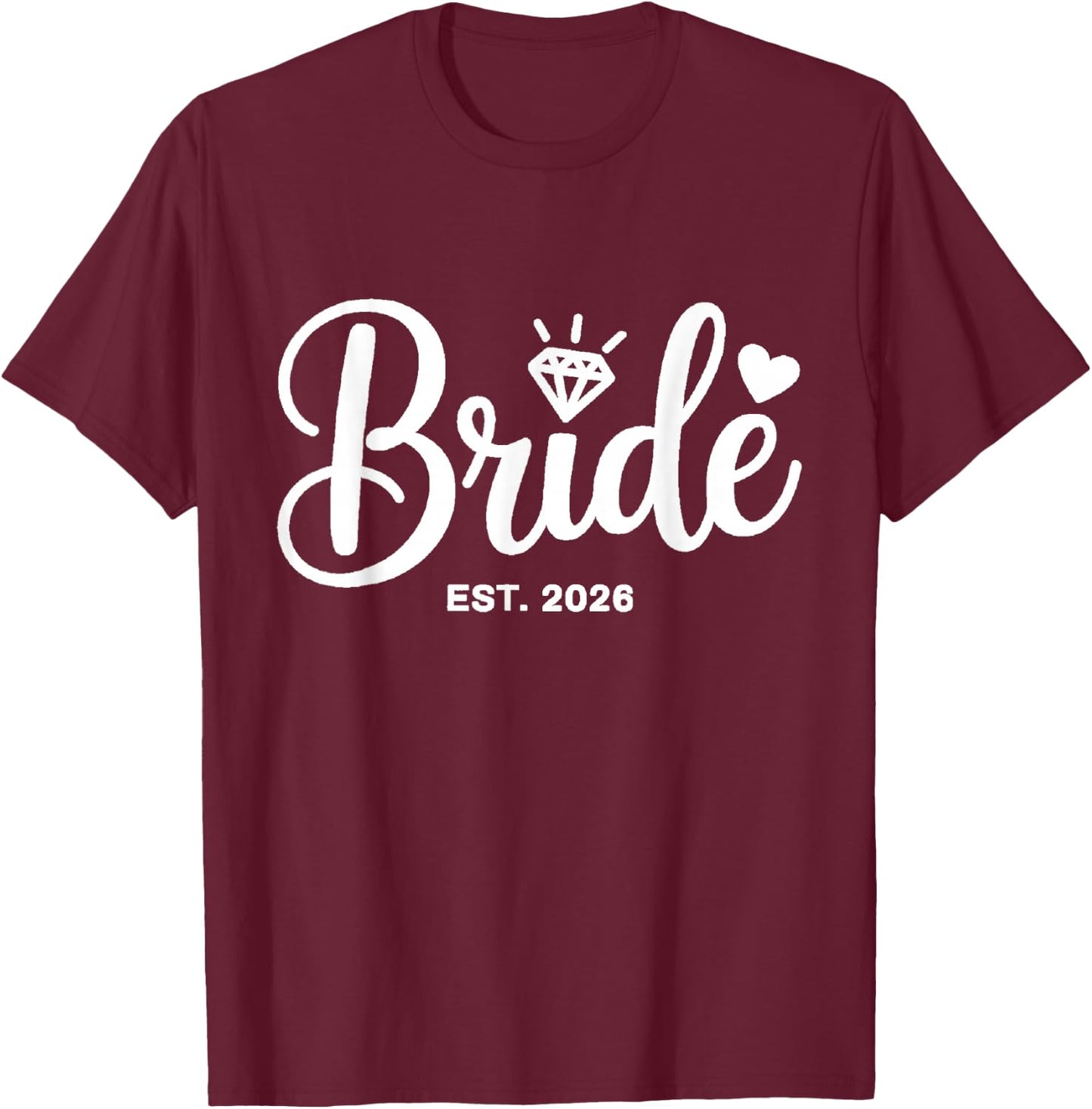Bride EST 2026 T-Shirt - T-Shirt | Maroon