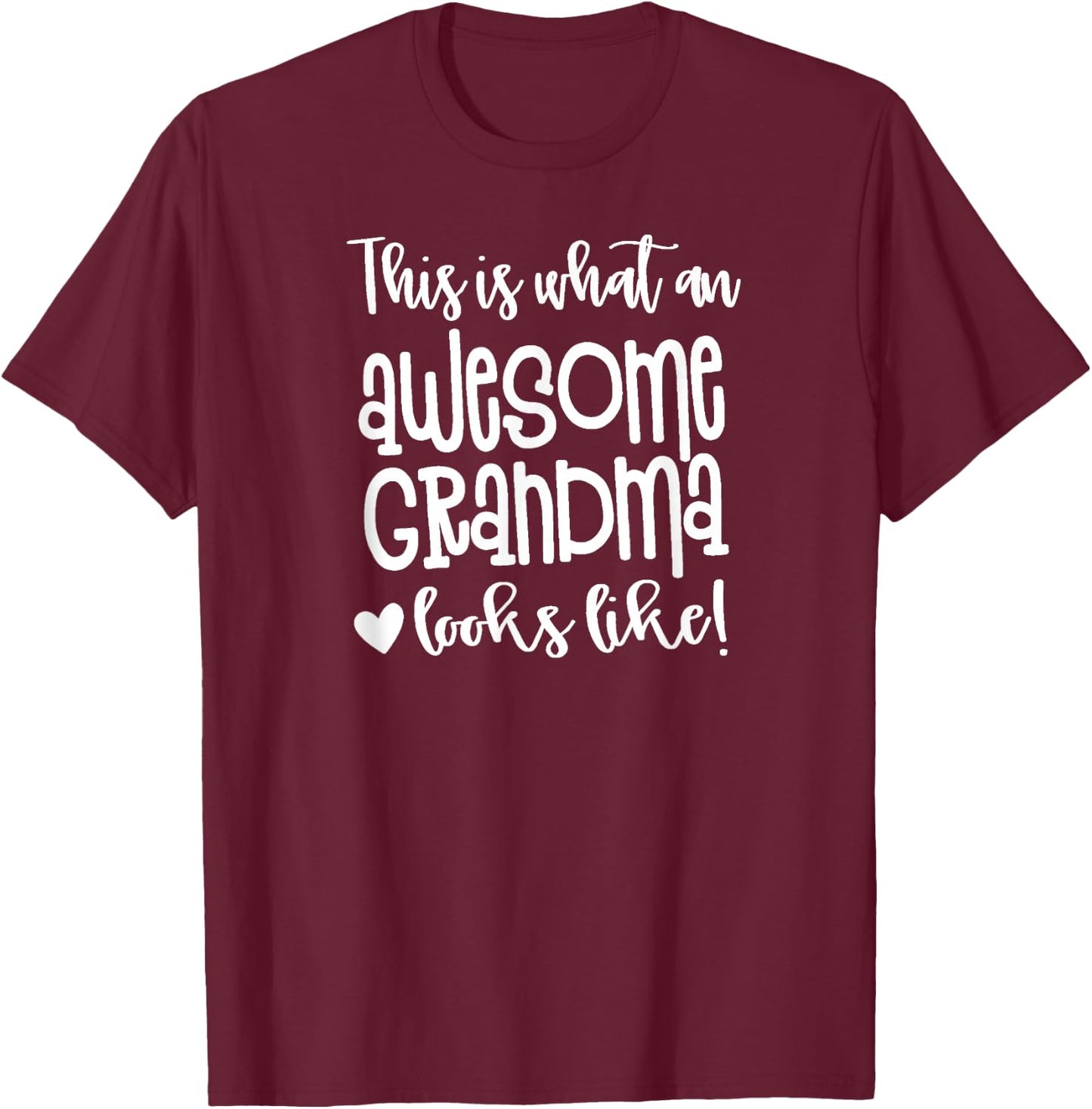 Awesome Grandma - Great Gift Grandmas, Nanas, and More T-Shirt - T-Shirt | Maroon