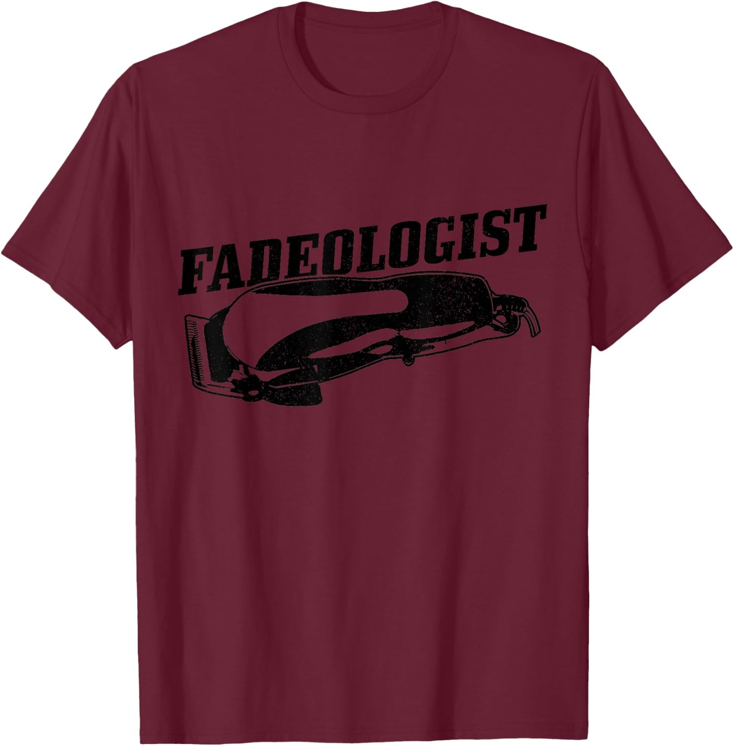 Hairdresser Barber Fadeologist Vintage Funny Gift T-Shirt - T-Shirt | Maroon