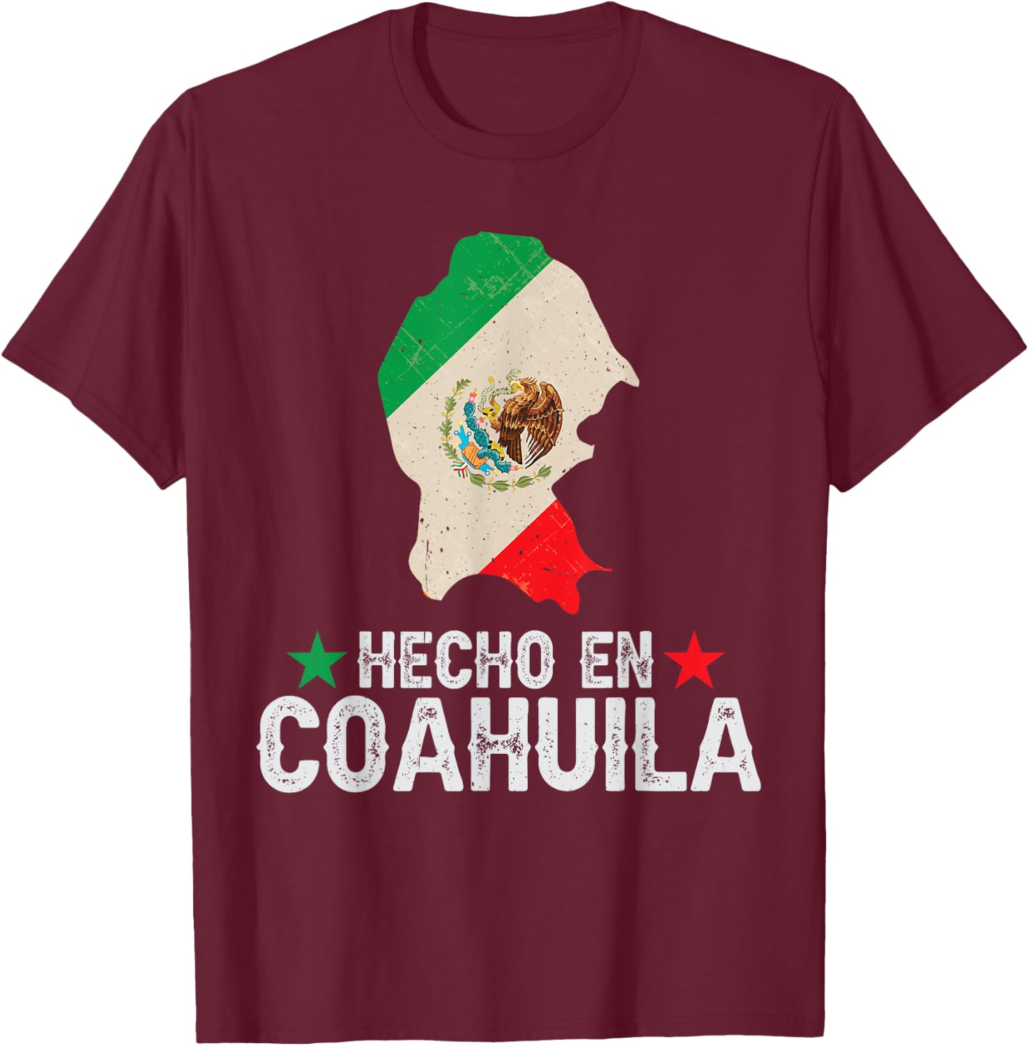 Hecho en Coahuila Mexico - Proud Mexican - Coahuila T-Shirt - T-Shirt | Maroon