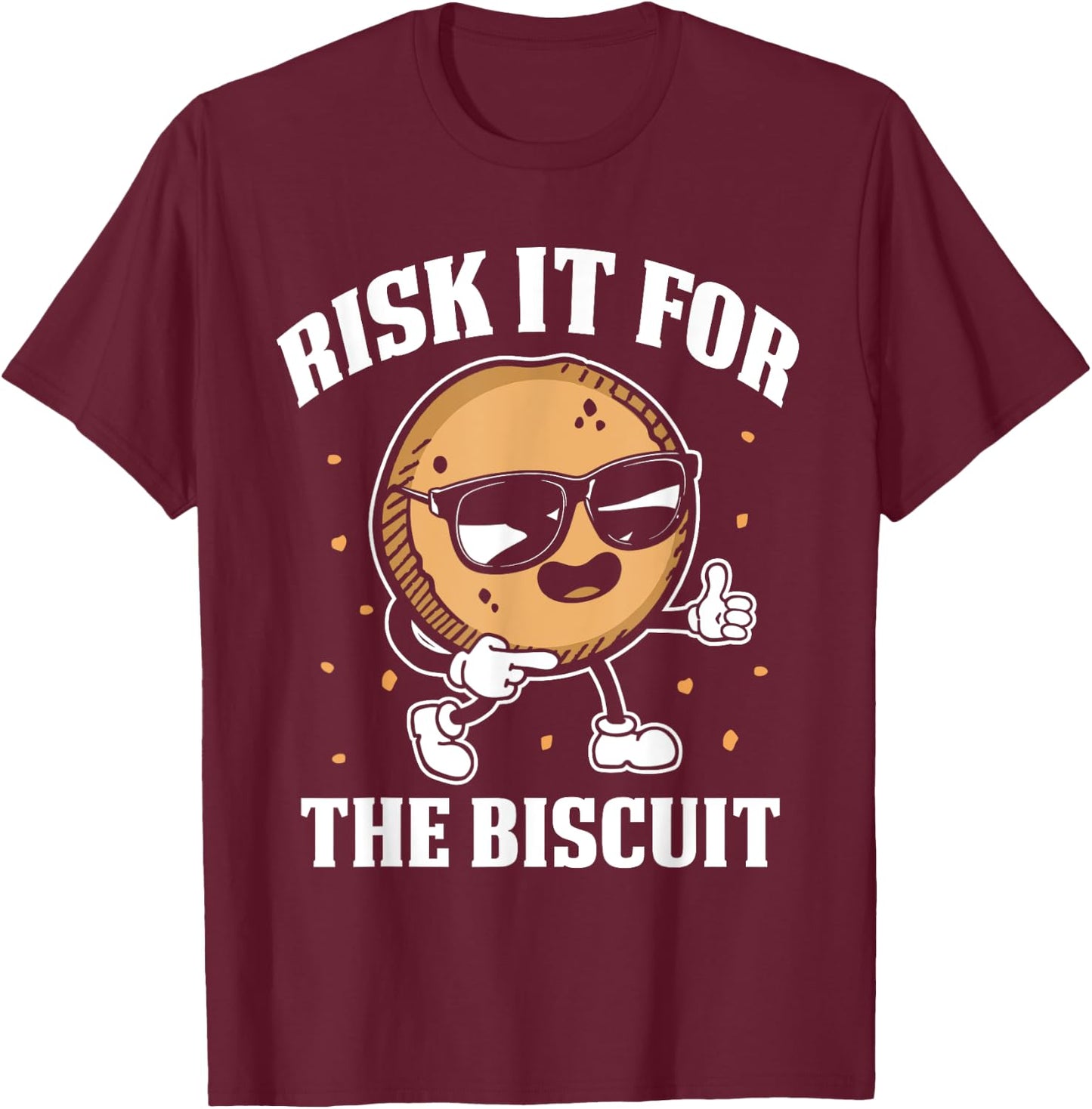 Risk It The Biscuit biscuit fans T-Shirt - T-Shirt | Maroon