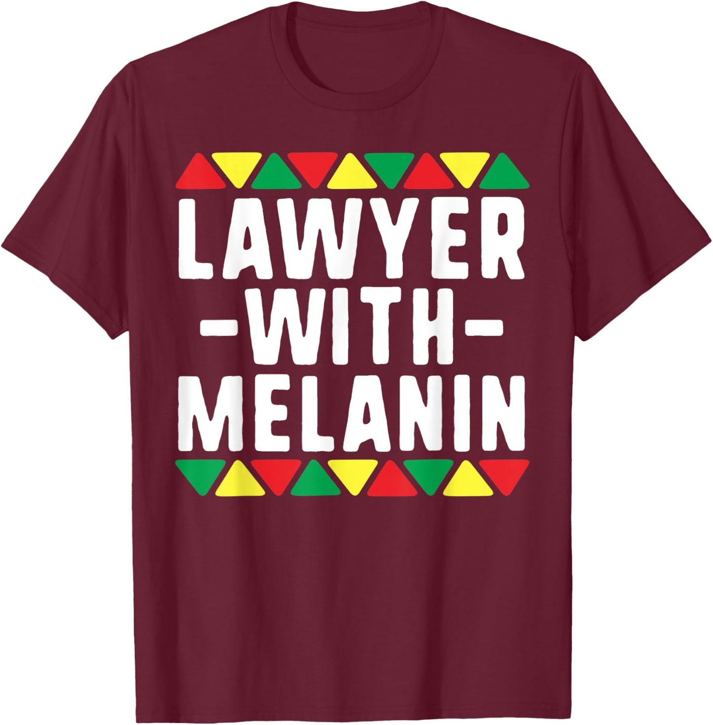 Black Lawyers Matter Lawyer With Melanin Attorney T-Shirt - T-Shirt | Maroon