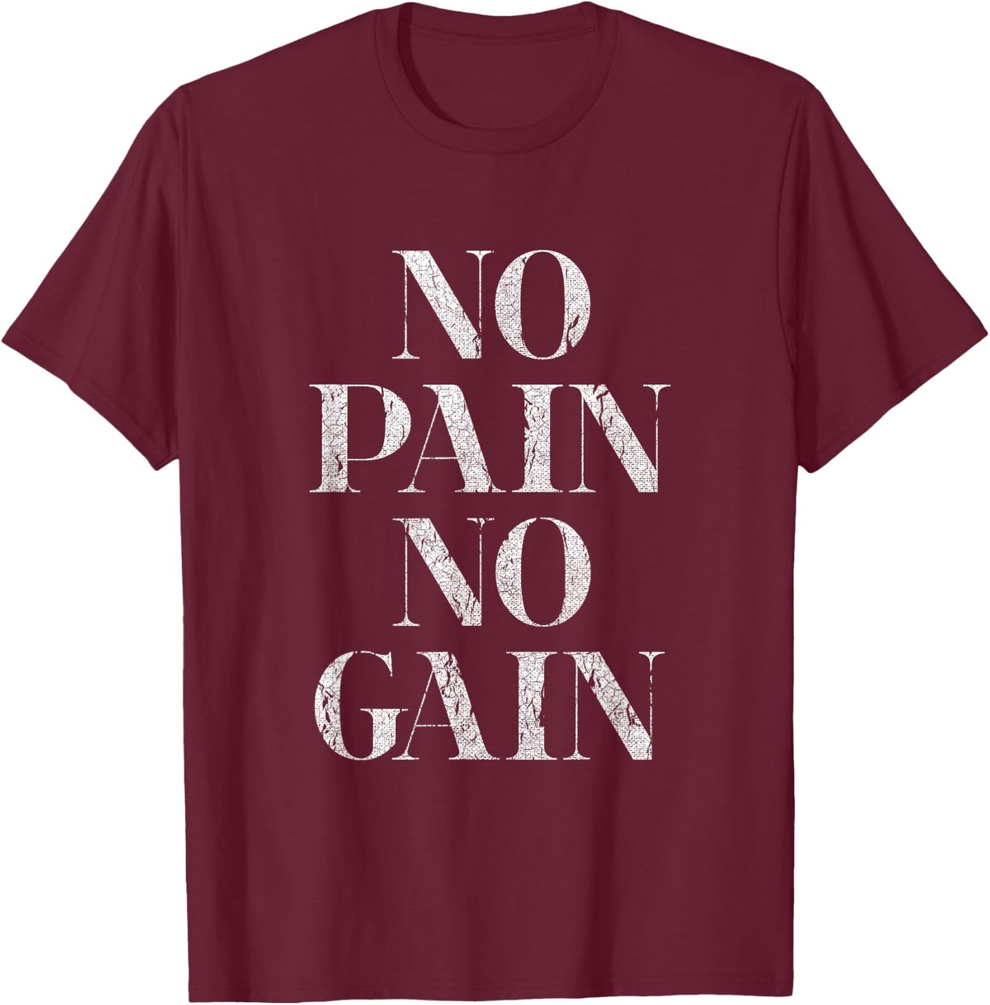 No Pain No Gain Gym Fitness Slogan T-Shirt - T-Shirt | Maroon