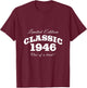 1946 Birthday T-Shirt - T-Shirt | Maroon