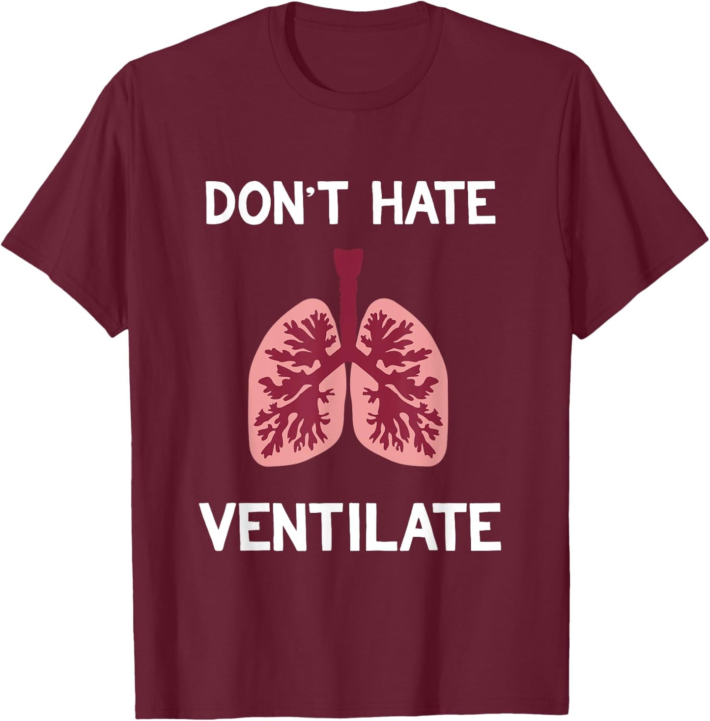 Funny Respiratory Therapist Pulmonology Joke For Lung Doctor T-Shirt - T-Shirt | Maroon