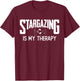 Stargazer Joke Astronomer Telescope Stargazing Astronomy T-Shirt - T-Shirt | Maroon
