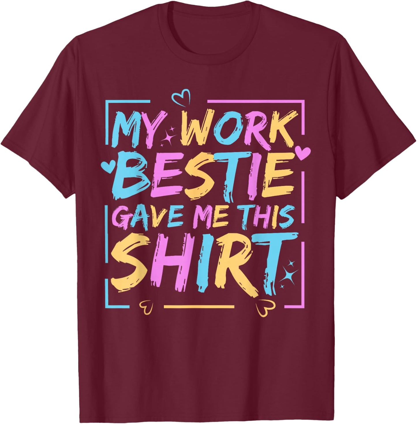 My Work Bestie Gave Me This Spirit Week Best Friend Twin T-Shirt - T-Shirt | Maroon