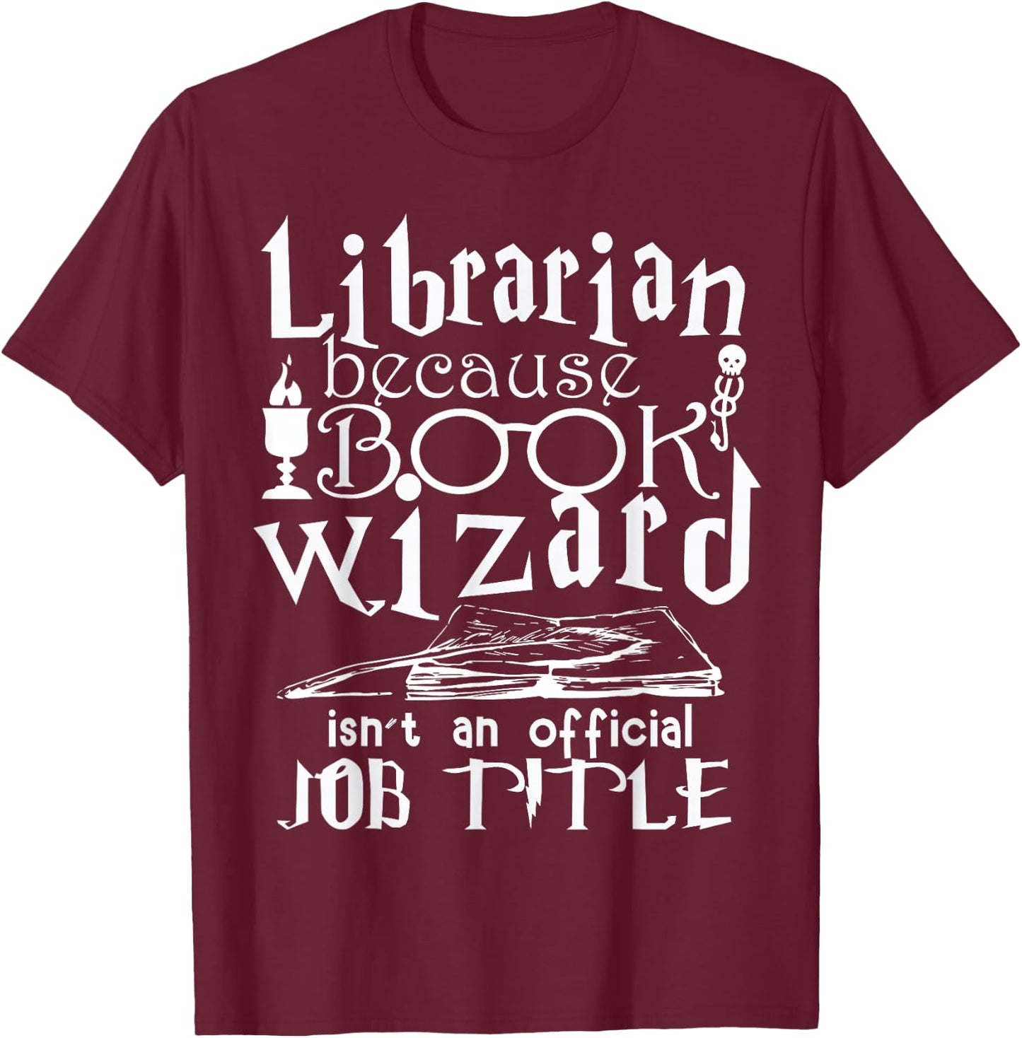 Librarian because the book assistant is not an official job title T-Shirt - T-Shirt | Maroon