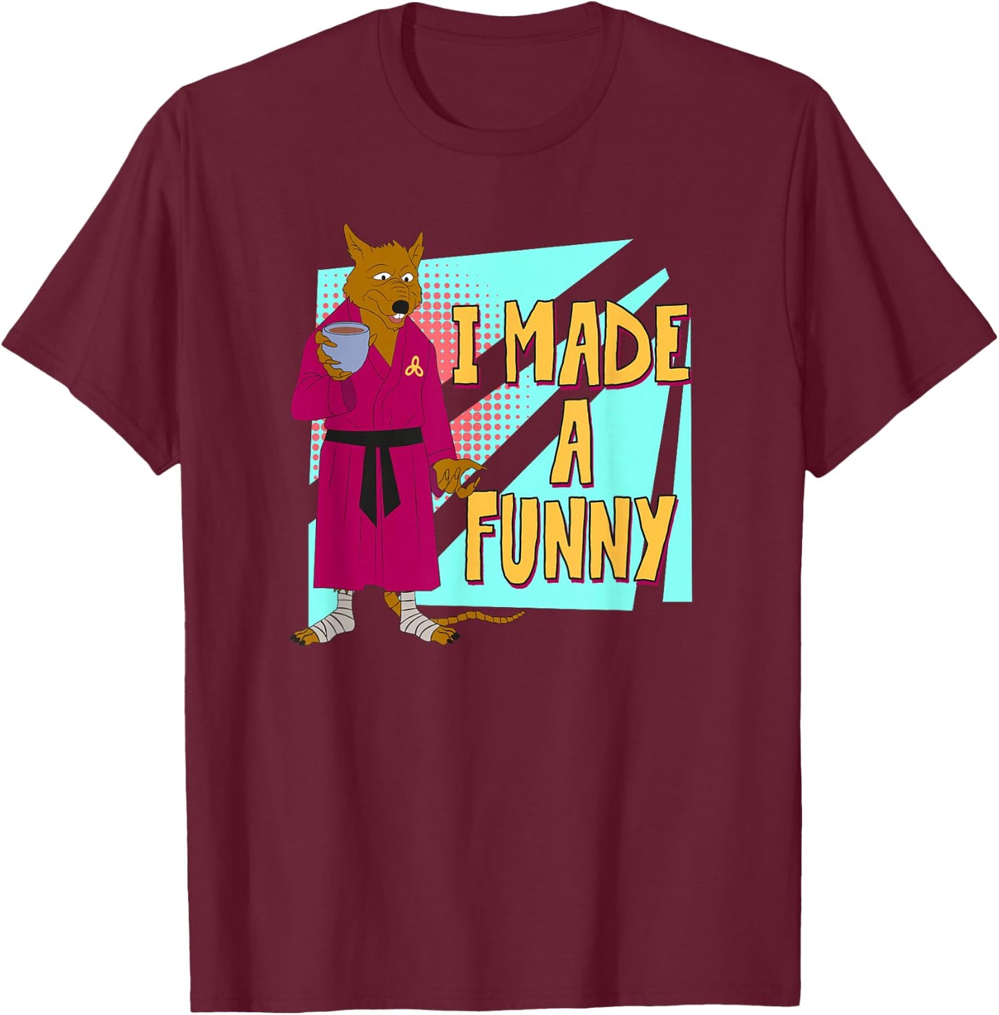 Splinter - I Made a Funny T-Shirt - T-Shirt | Maroon