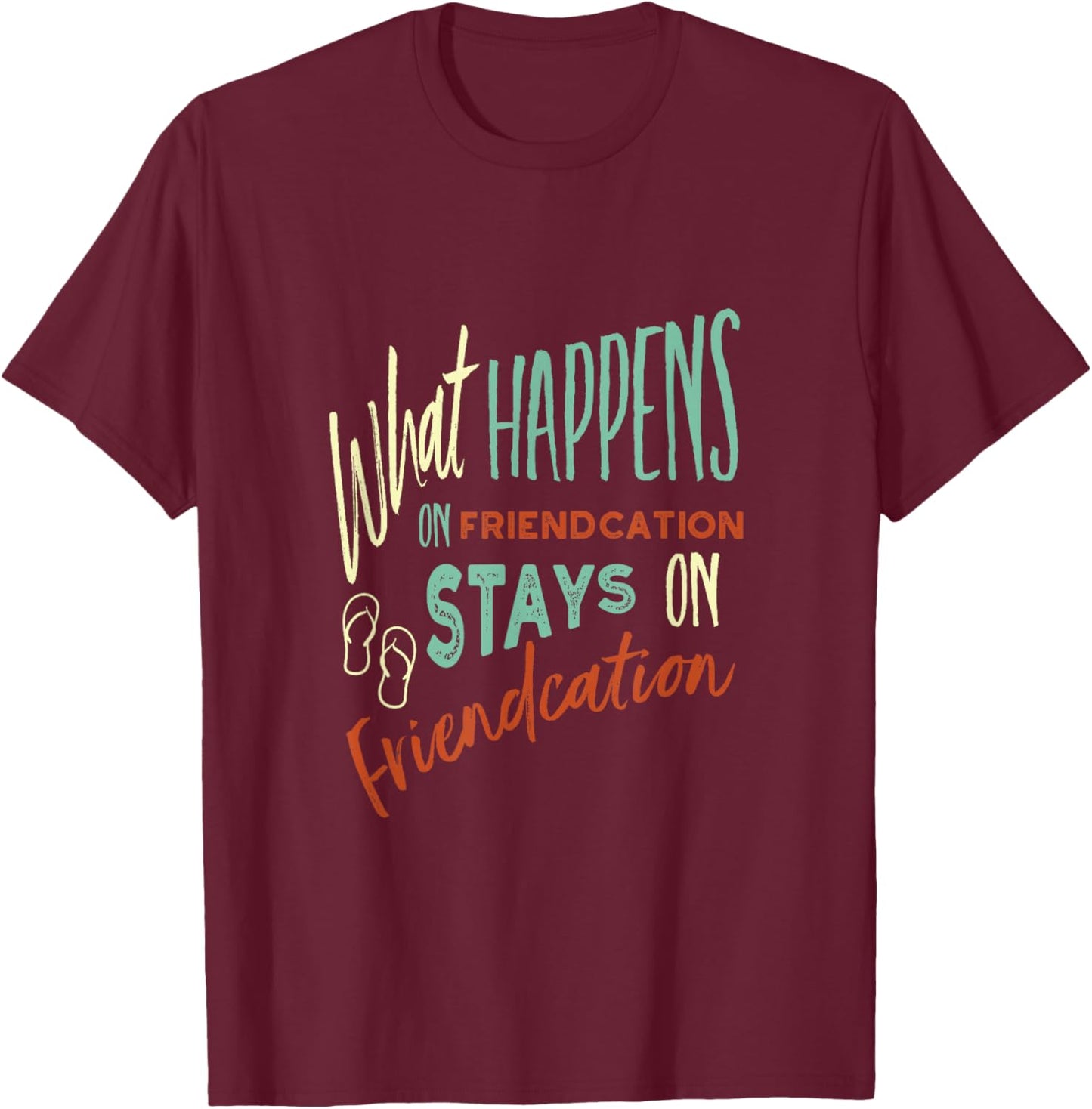 Friendcation, Holiday with Friends, Friends on Vacation T-Shirt - T-Shirt | Maroon