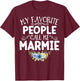 My Favorite People Call Me Marmie Funny Floral Mother's Day T-Shirt - T-Shirt | Maroon
