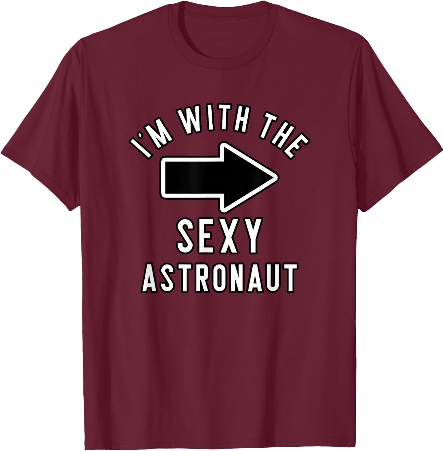 Couples Halloween Costume Shirts I'm With The Sexy Astronaut T-Shirt - T-Shirt | Maroon