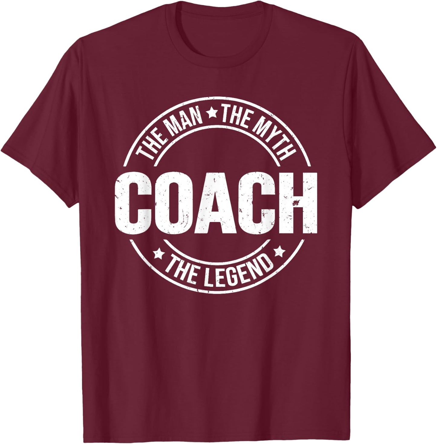 Coach The Man The Myth The Legend Coaches Vintage T-Shirt - T-Shirt | Maroon