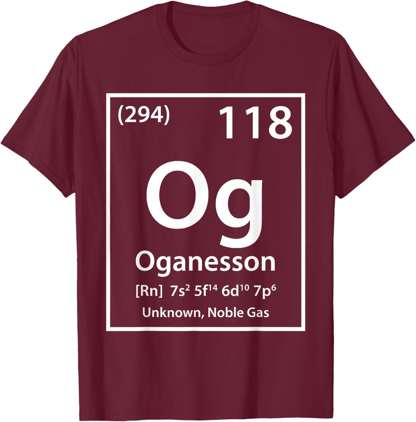 Oganesson Element (white) T-Shirt - T-Shirt | Maroon