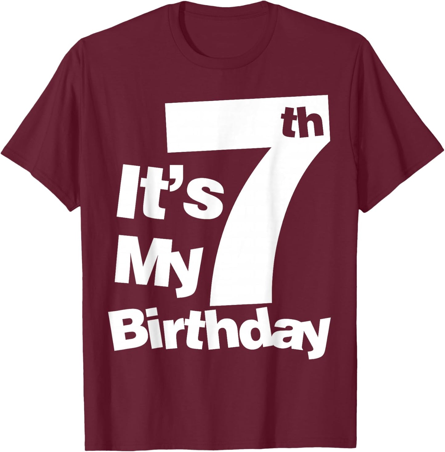7th Birthday Shirt - It's My 7 Year Old T-Shirt - T-Shirt | Maroon