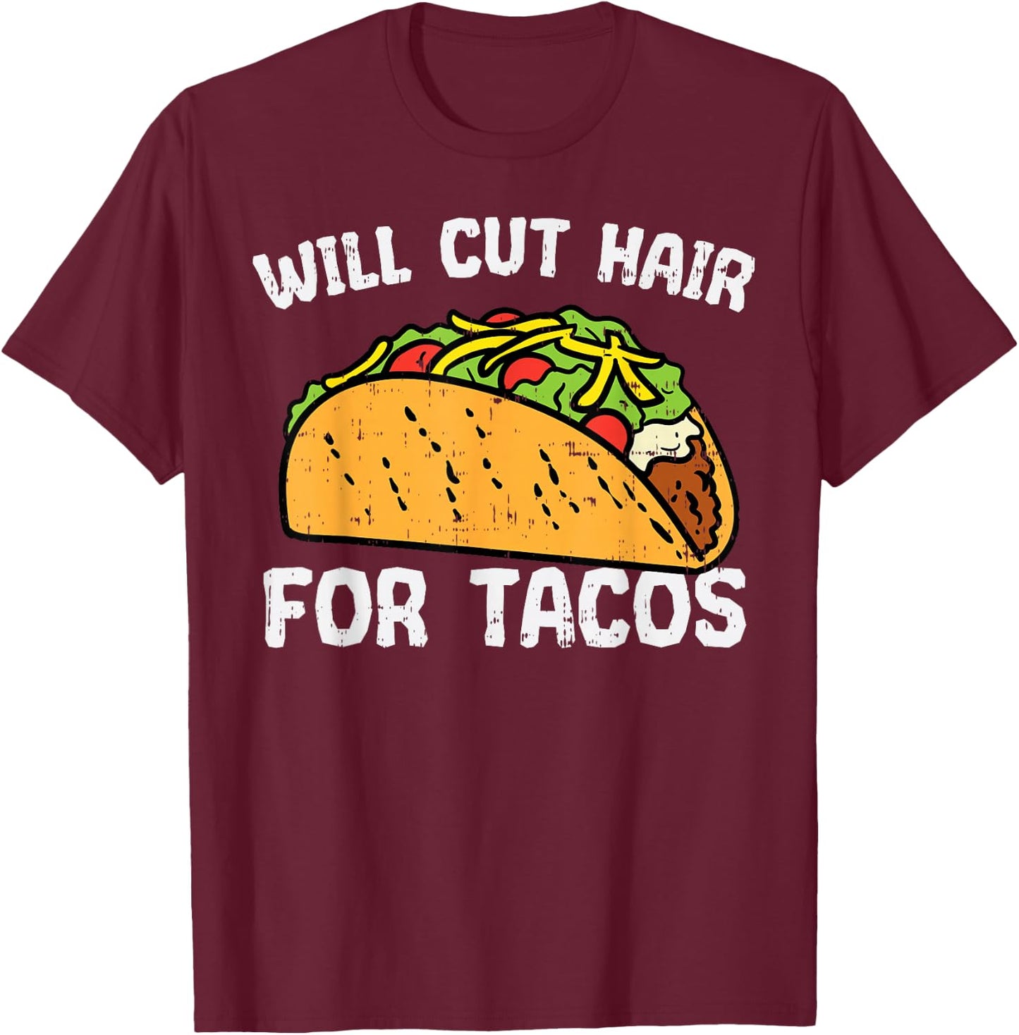 Cut Hair For Tacos Mexican Cinco De Mayo Barber Hairdresser T-Shirt - T-Shirt | Maroon