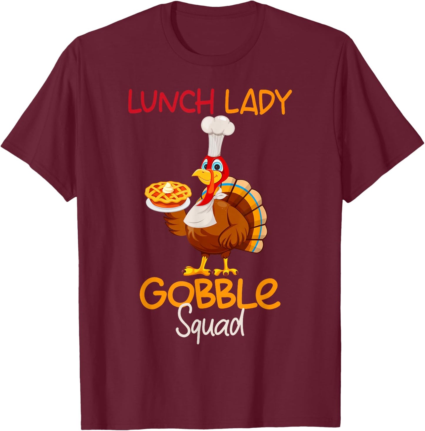 Lunch Lady Gobble Squad Thanksgiving Turkey Lunch Lady T-Shirt - T-Shirt | Maroon