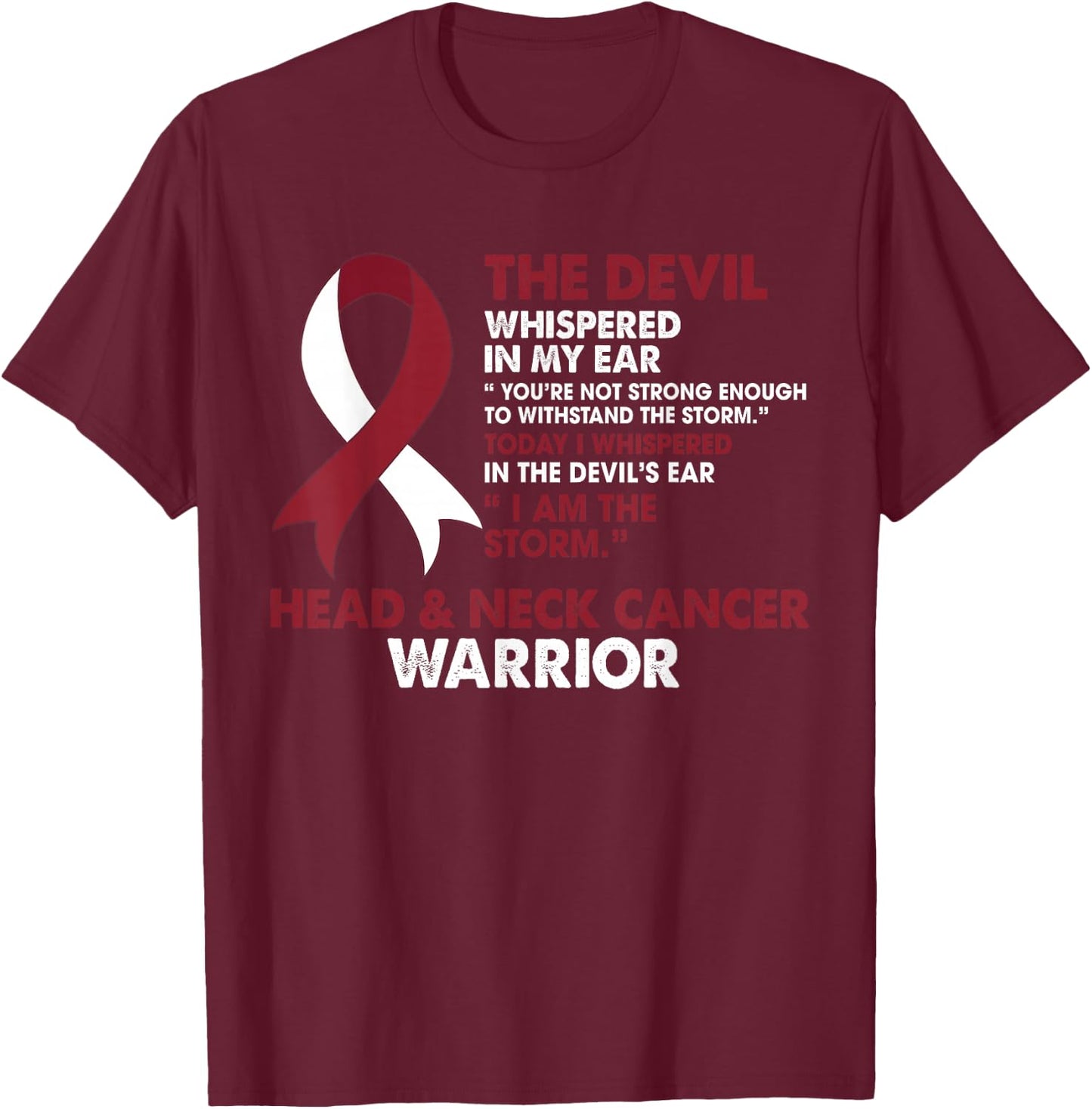 I Am The Storm Head & Neck Cancer Awareness Warrior Fighter T-Shirt - T-Shirt | Maroon
