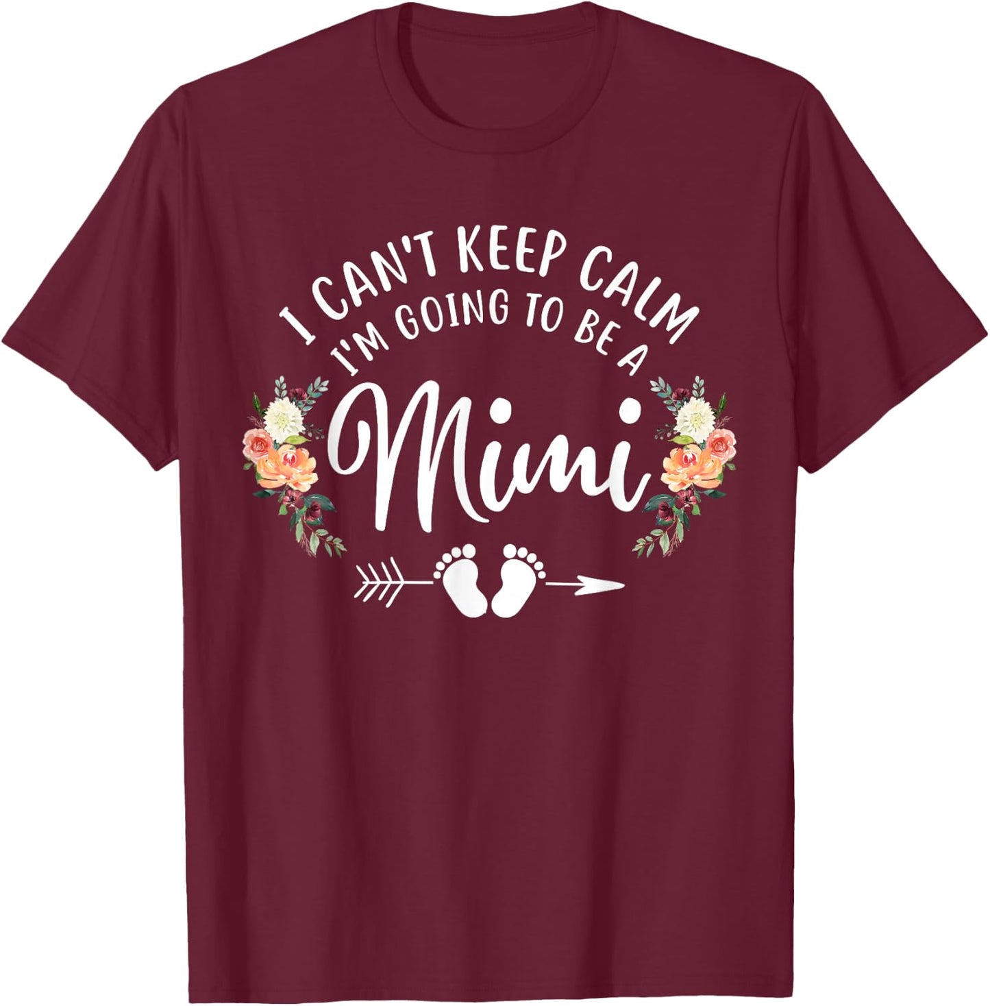 I Can't Keep Calm I'm Going To Be a Mimi T-Shirt - T-Shirt | Maroon