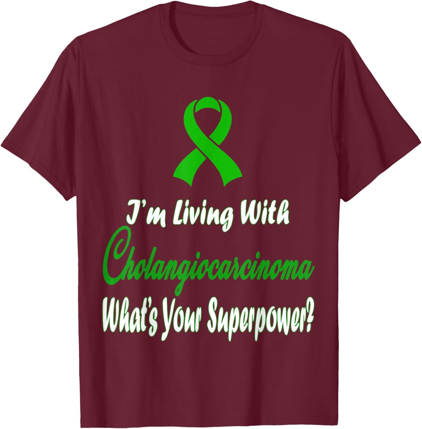 Cholangiocarcinoma Awareness T-Shirt - T-Shirt | Maroon