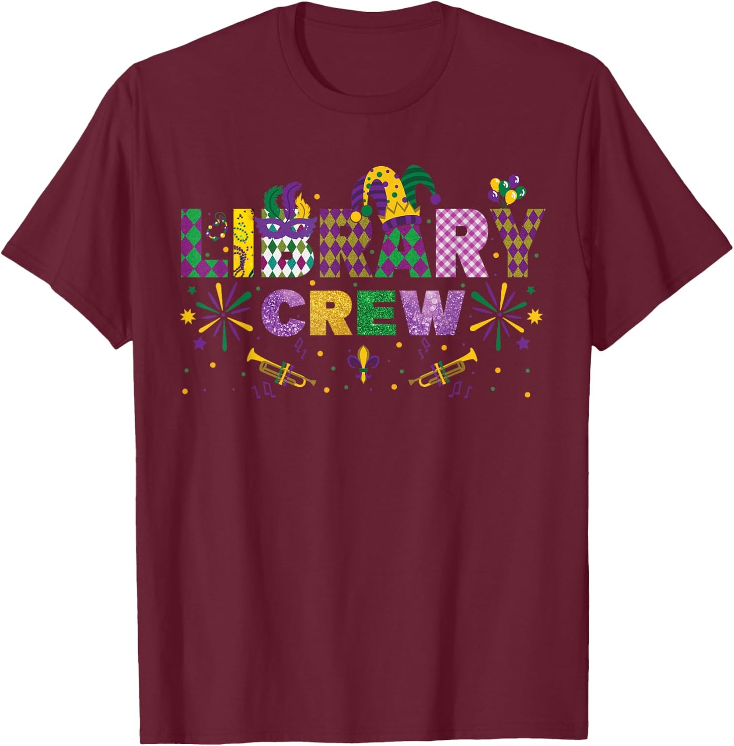 Funny Library Crew Mardi Gras Librarian Matching Party Girls T-Shirt - T-Shirt | Maroon