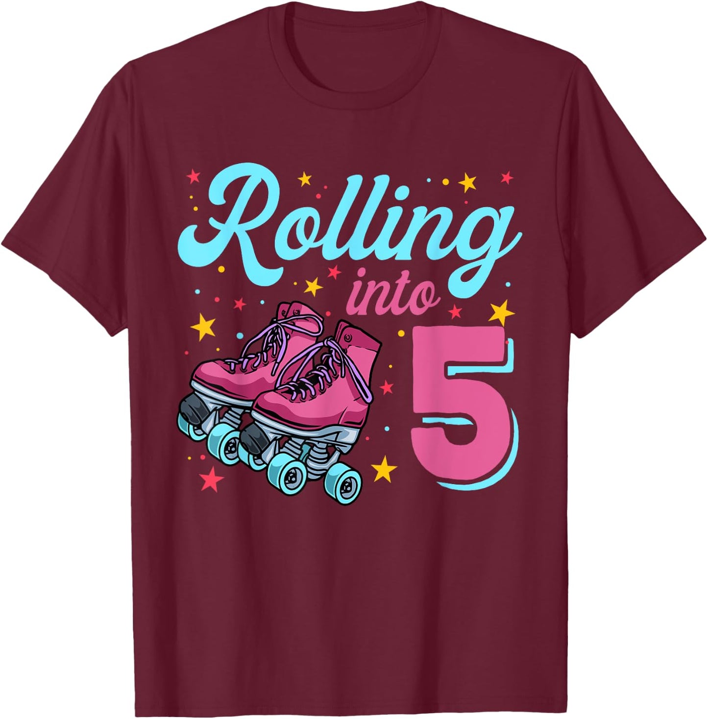 5th Birthday Shirt For Girls, Roller Skates Rolling Into 5 T-Shirt - T-Shirt | Maroon